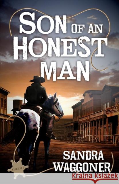 Son of an Honest Man Waggoner, Sandra 9780989066723 Sable Creek Press - książka