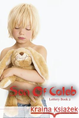 Son of Caleb: Lottery Book 2 Kimberly Shursen 9781505206999 Createspace - książka