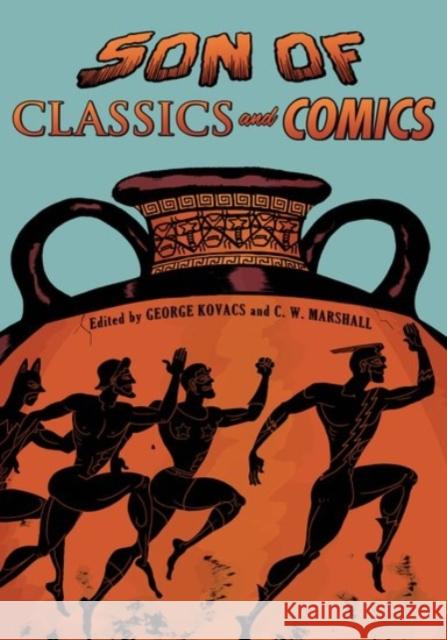 Son of Classics and Comics George Kovacs C. W. Marshall George Kovacs 9780190268893 Oxford University Press, USA - książka