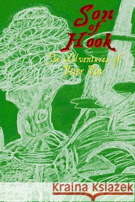 Son of Hook: The Adventures of Peter Pan David Earl 9781505852028 Createspace - książka