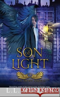 Son of Light: A Nephilim Universe Book Rogena Mitchell- Jones Kila Designs L L Hunter 9798725147278 Independently Published - książka