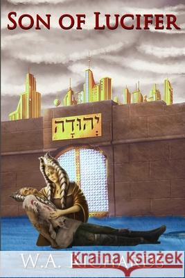 Son of Lucifer W. a. Richards 9780997451283 Middle Earth Publishing - książka