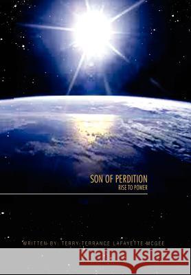 Son of Perdition: Rise to Power! McGee, Terry-Terrance L. 9781462879007 Xlibris Corporation - książka