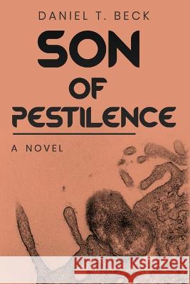 Son of Pestilence Daniel T Beck 9798696619613 Independently Published - książka
