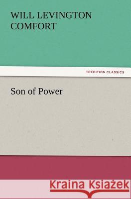 Son of Power Will Levington Comfort 9783847234388 Tredition Classics - książka