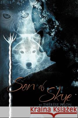 Son of Skye Therese Pilon 9781462070619 iUniverse.com - książka