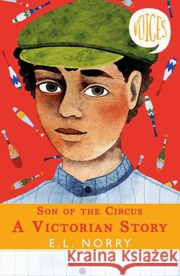 Son of the Circus - A Victorian Story E. L. Norry 9781407191416 Scholastic - książka