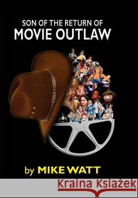 Son of the Return of Movie Outlaw Mike Watt Dr Rhonda Baughman Mike Haushalter 9781537550091 Createspace Independent Publishing Platform - książka