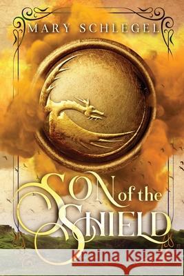 Son of the Shield Mary Schlegel 9781735313351 Outcast Media - książka