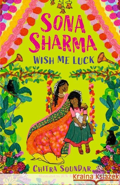 Sona Sharma, Wish Me Luck Chitra Soundar 9781529504804 Walker Books Ltd - książka