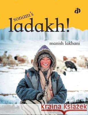 Sonam's Ladakh Manish Lakhani 9789382454557 Katha - książka