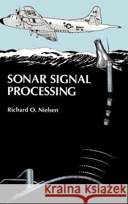 Sonar Signal Processing Richard O. Nielsen 9780890064535 Artech House Publishers - książka