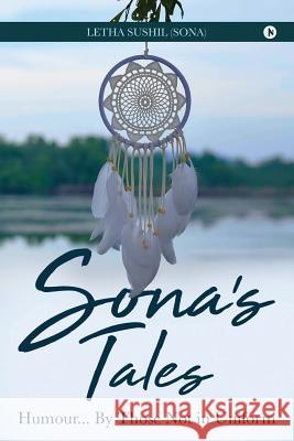 Sona's Tales: Humour... by Those Not in Uniform Letha Sushi 9781642490886 Notion Press, Inc. - książka