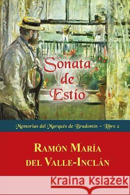 Sonata de Estío Del Valle-Inclan, Ramon Maria 9781522719625 Createspace Independent Publishing Platform - książka