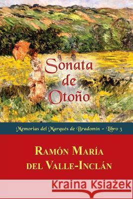 Sonata de Otoño Del Valle-Inclan, Ramon Maria 9781522720324 Createspace Independent Publishing Platform - książka