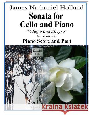 Sonata for Cello and Piano: Adagio and Allegro, Score and Part James Nathaniel Holland 9781518779589 Createspace - książka