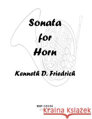 Sonata for Horn Kenneth Friedrich 9781508548423 Createspace - książka