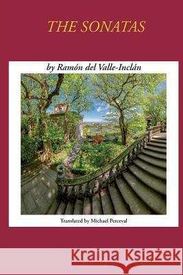 Sonatas by Ramon del Valle-Inclan Michael Perceval 9781539998389 Createspace Independent Publishing Platform - książka