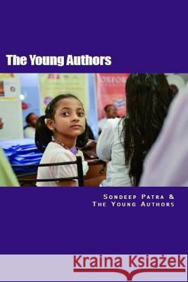 Sondeep and The Young Authors: A Book By Young Authors Patra, Sondeep 9781514673102 Createspace - książka