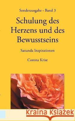 Sonderausgabe - Schulung des Herzens und des Bewusstseins - Sananda Inspirationen: Corona Krise Stuckert, Heike 9783753422336 Books on Demand - książka