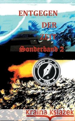 Sonderband 2: Entgegen der Zeit Christian Hofmann 9783753416786 Books on Demand - książka