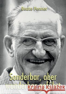 Sonderbar, aber wunderbar geführt Beate Penner Rudolf Duc 9783739215679 Books on Demand - książka