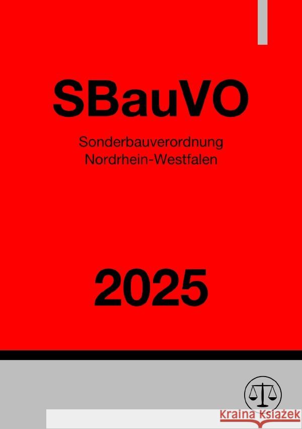 Sonderbauverordnung - SBauVO NRW 2025 Deutschland, Gesetze24 9783819751042 epubli - książka
