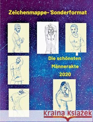 Sonderformat- Die schönsten Männer Zeichnungen 2020 Noah Fakier 9783751930666 Books on Demand - książka