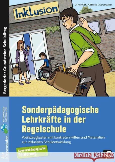 Sonderpädagogische Lehrkräfte in der Regelschule : Werkzeugkasten mit konkreten Hilfen und Materia lien zur inklusiven Schulentwicklung (Alle Klassenstufen). Mit Online-Zugang Heimlich, Ulrich; Riesch, Mario; Schuhmacher, Jürgen 9783403203841 Persen Verlag in der AAP Lehrerwelt - książka