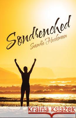 Sondrenched Sandie Heckman 9781512783148 WestBow Press - książka