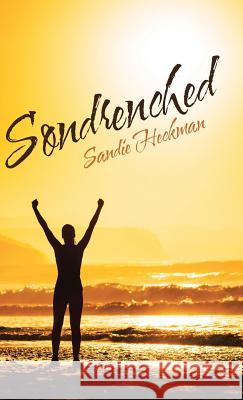 Sondrenched Sandie Heckman 9781512783155 WestBow Press - książka