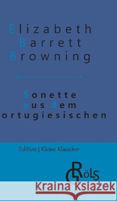 Sonette aus dem Portugiesischen Redaktion Groels-Verlag Elizabeth Barrett Browning  9783988286796 Grols Verlag - książka