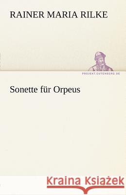 Sonette für Orpeus Rilke, Rainer Maria 9783842492714 TREDITION CLASSICS - książka