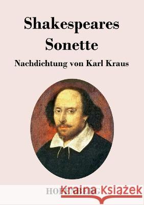 Sonette: Nachdichtung von Karl Kraus William Shakespeare 9783743739130 Hofenberg - książka