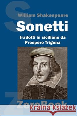 Sonetti di William Shakespeare tradotti in siciliano Prospero Trigona 9788867112043 Zerobook - książka