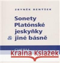Sonety platónské jeskyňky & jiné básně Zbyněk Benýšek 9788086370385 Cherm - książka