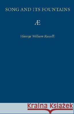 Song and Its Fountains George William Russell Ae 9781597313131 Coracle Press - książka