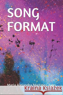 Song Format Maria Alejandra Martinez Jugo 9798511316819 Independently Published - książka