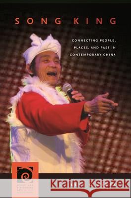 Song King: Connecting People, Places, and Past in Contemporary China Levi S. Gibbs 9780824869908 University of Hawaii Press - książka