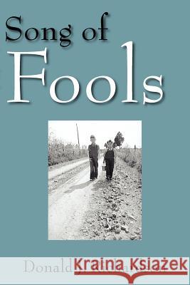Song of Fools Donald J. Richardson 9781425909109 Authorhouse - książka
