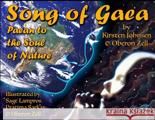 Song of Gaea: Paean to the Soul of Nature Oberon Zell Kirsten Ellen Johnsen Pratima Sarkar 9781087955803 Indy Pub - książka