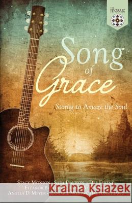 Song of Grace: Stories to Amaze the Soul The Mosaic Collection 9781736178010 Mosaic Collection - książka