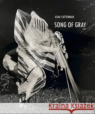Song of Gray Asha Futterman 9781885635952 University Press of Colorado - książka