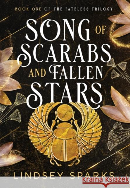 Song of Scarabs and Fallen Stars: An Egyptian Mythology Time Travel Romance Lindsey Sparks   9781949485240 Rubus Press, LLC - książka