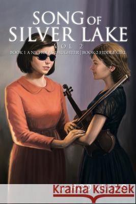 Song of Silver Lake, Vol 2 Rod Mills 9781483672427 Xlibris Corporation - książka