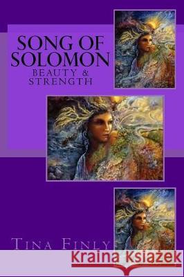 Song Of Solomon: Beauty & Strength Finly, Tina 9781975940867 Createspace Independent Publishing Platform - książka