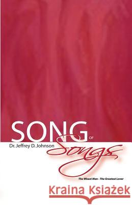 Song of Songs Jeffrey D. Johnson Linnette Hayden Abby Smith 9780990310037 Total Fusion Ministries Press - książka