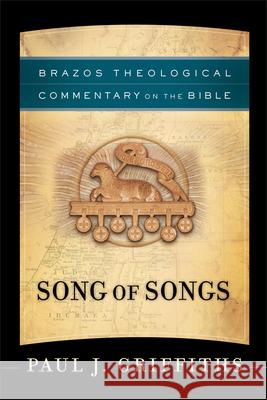 Song of Songs Paul J. Griffiths 9781587435225 Brazos Press - książka