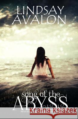 Song of the Abyss Lindsay Avalon 9781507677971 Createspace - książka
