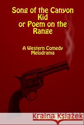 Song of the Canyon Kid or Poem on the Range Scott Cherney 9781365254734 Lulu.com - książka